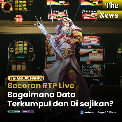 Bocoran RTP Live: Bagaimana Data Dikumpulkan dan Disajikan?