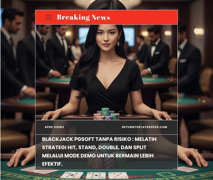 Blackjack PGSoft Tanpa Risiko : Melatih strategi hit, stand, double, dan split melalui mode demo untuk bermain lebih efektif.